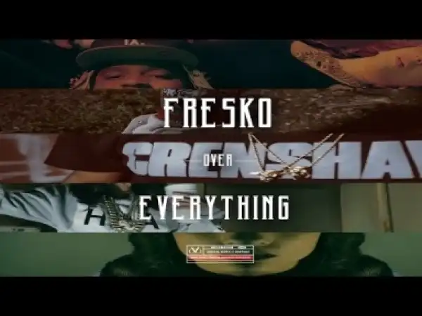 Video: Khali Fresko - Fresko Over Everything